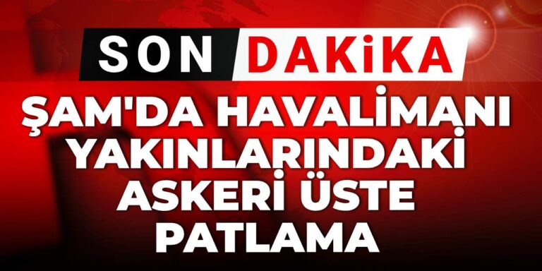 son-dakika-samda-havalimani-yakinlarindaki-askeri-uste-patlama-y7i1kuk1.jpg
