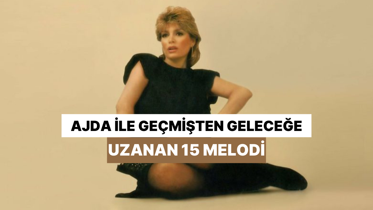 ajdayla gecmisten gelecege uzanan 15 melodi AaHARjqs.jpg