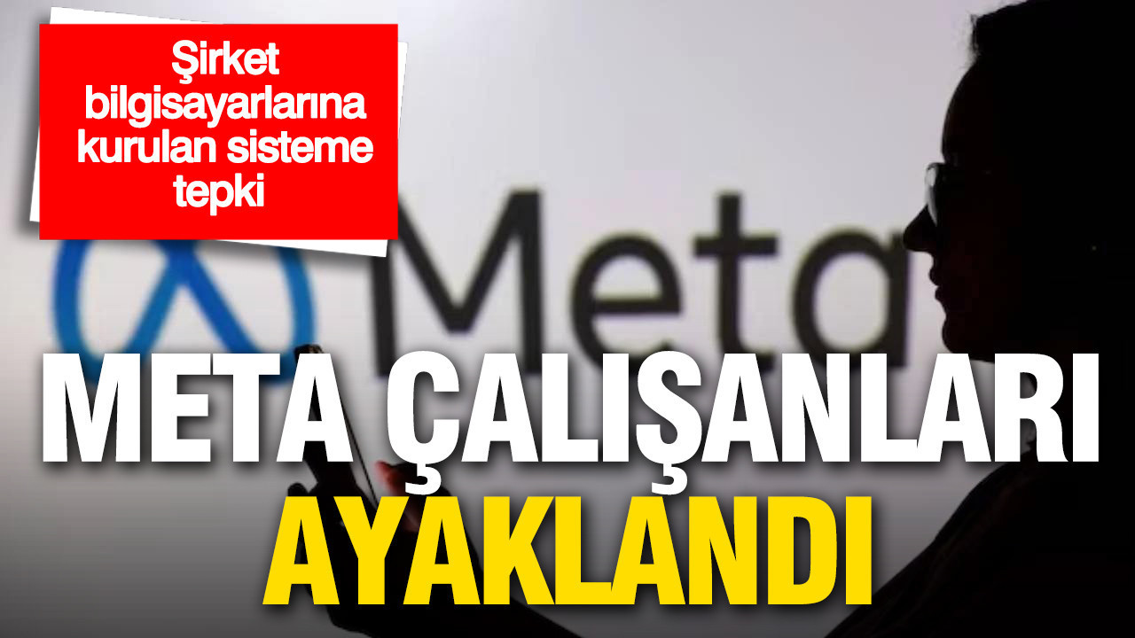 meta-calisanlari-ayaklandi-sirket-bilgisayarlarina-kurulan-sistem-tartisma-yaratti-t6YBX75v